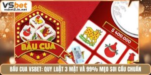 Bầu Cua Vsbet: Quy Luật 3 Mặt Và 99% Mẹo Soi Cầu Chuẩn