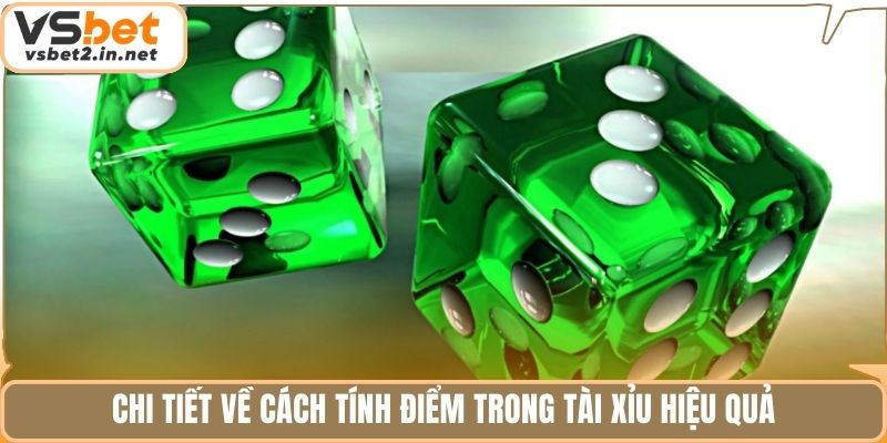 Chi tiết về cách tính điểm trong tài xỉu hiệu quả