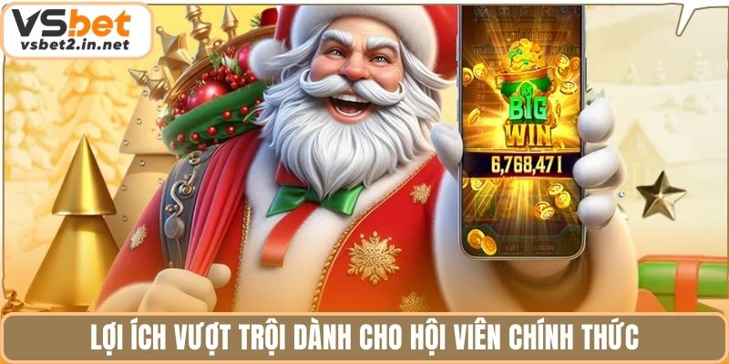 Lợi ích vượt trội dành cho hội viên chính thức.