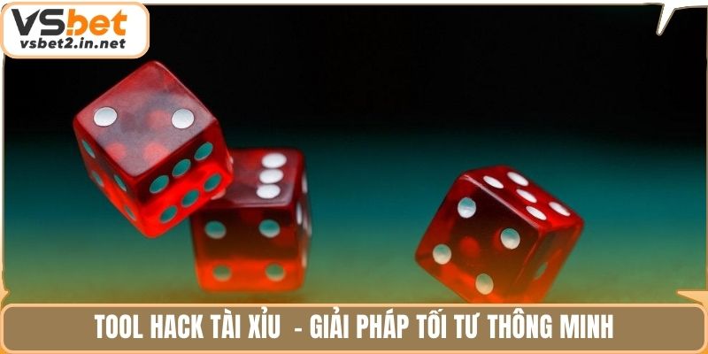 Tool hack tài xỉu  - Giải pháp tối tư thông minh.