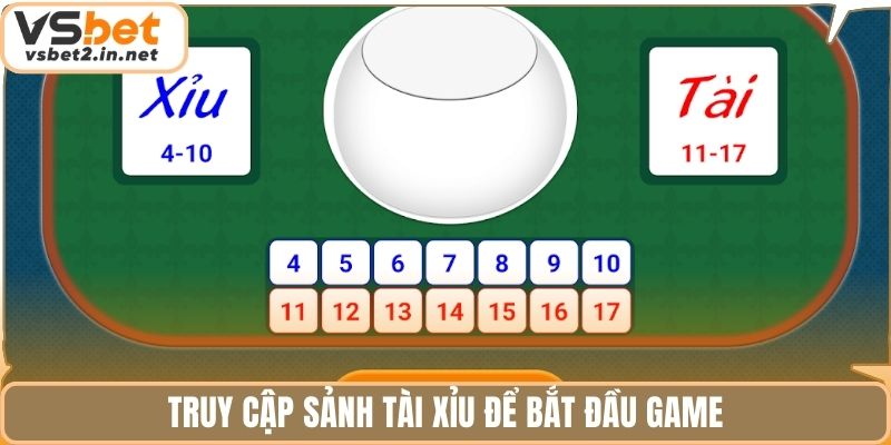 Truy cập sảnh Tài Xỉu để bắt đầu game